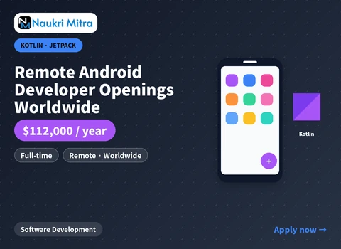 Remote Android Developer Openings Worldwide
